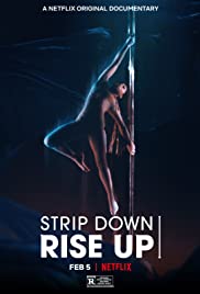 ดูหนังออนไลน์ ดูหนัง HD STRIP DOWN, RISE UP (2021): พลังหญิงกล้าแก้