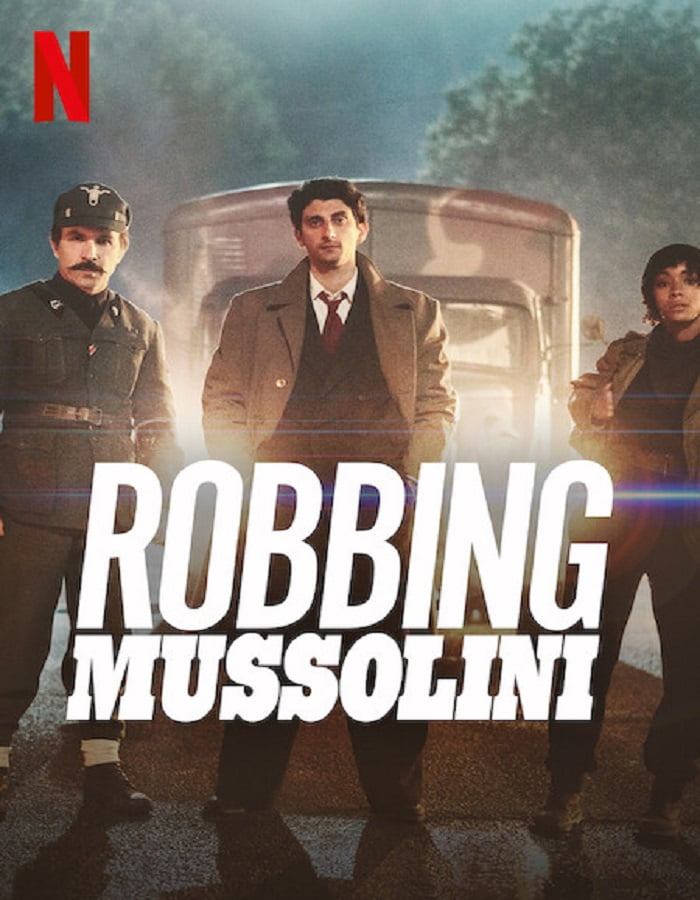 ดูหนังออนไลน์ ดูหนัง HD Robbing Mussolini (2022) ปล้นมุสโสลินี