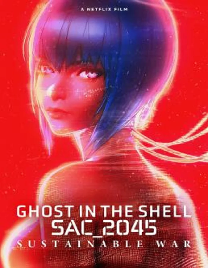 ดูหนังออนไลน์ ดูหนัง HD Ghost in the Shell SAC_2045 (2021) สงครามเพื่อความยั่งยืน